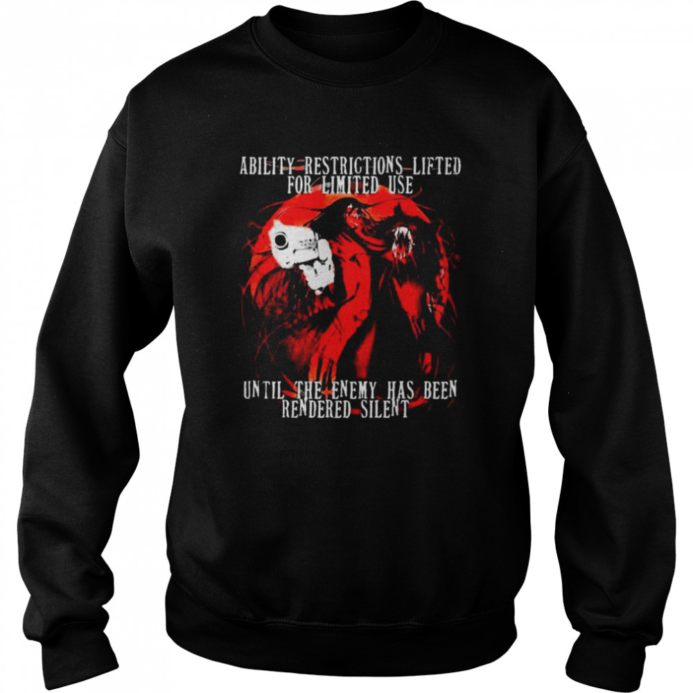 Ability restrictions lifted for limited used until the enemy has been rendered silent anime shirt Unisex Sweatshirt
