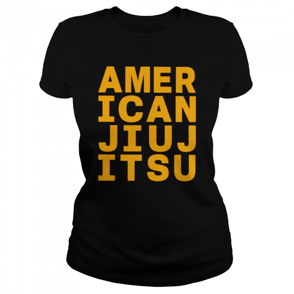american jiu jitsu shirt classic womens t shirt