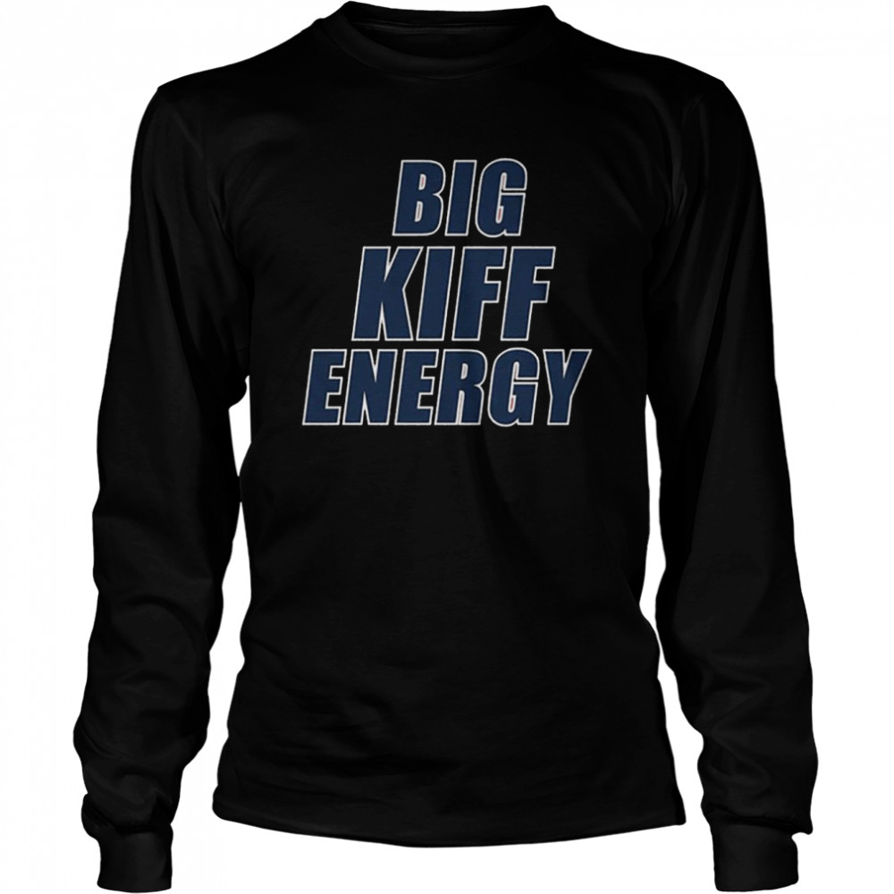 Big Kiff Energy T- Long Sleeved T-shirt