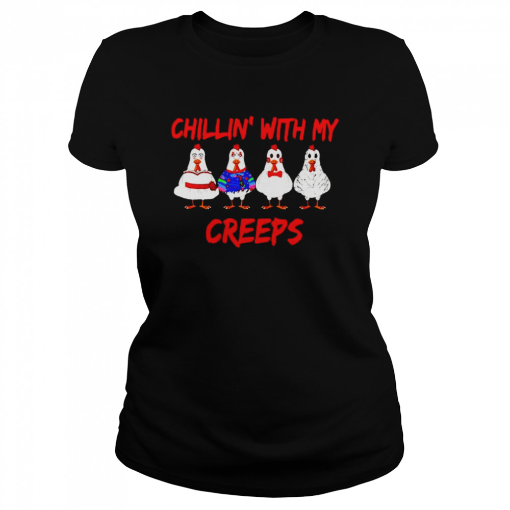 chicken Halloween chilling with my creeps shirt Classic Women's T-shirt