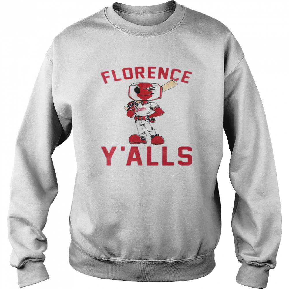 florence yalls mascot shirt unisex sweatshirt