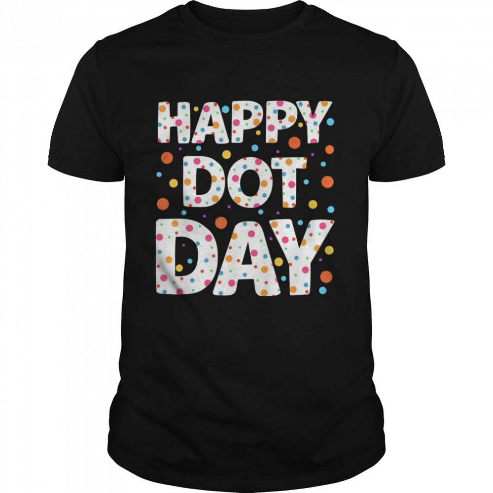 Happy Dot Day International Dot Day Colorful Polka Dot 2023  Classic Men's T-shirt