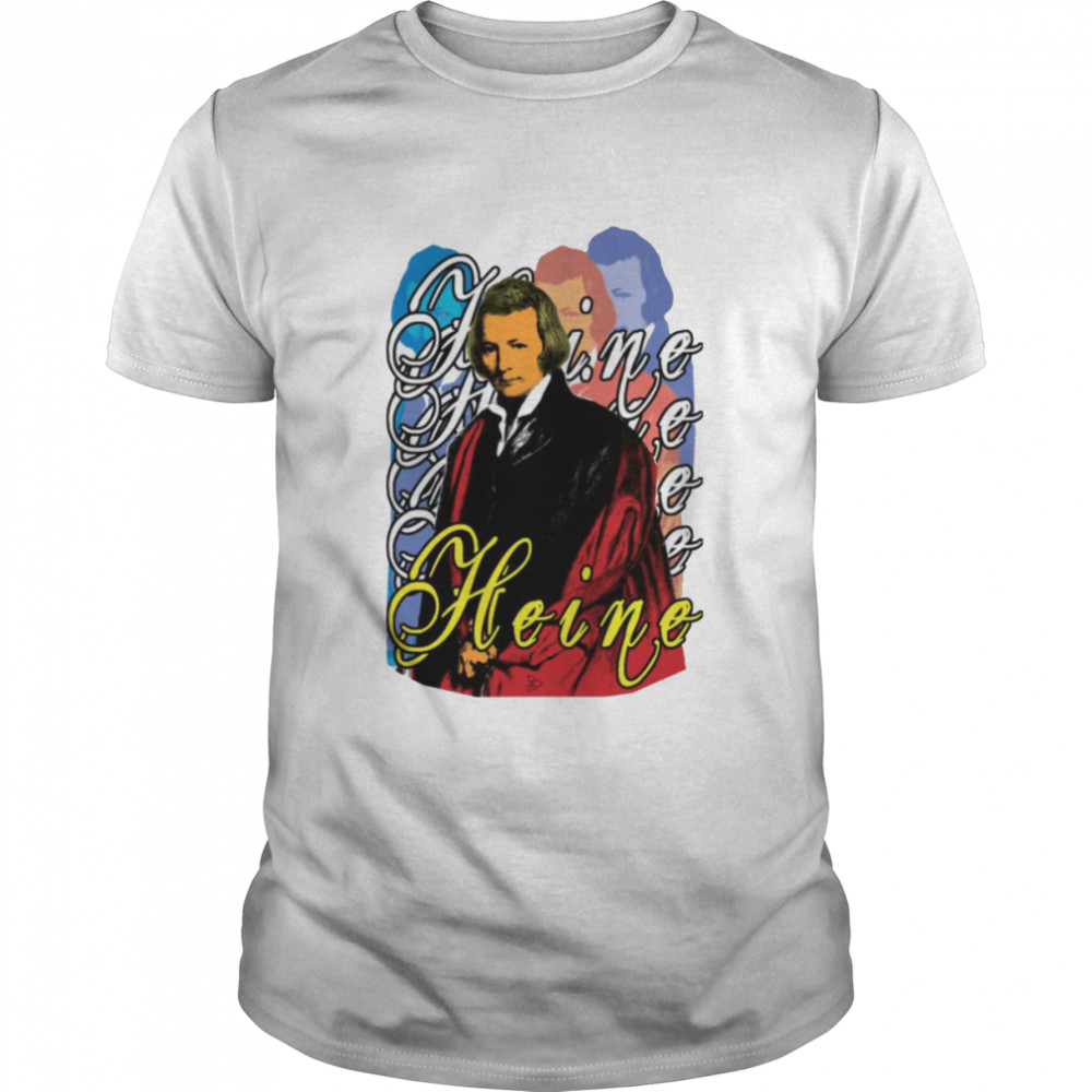 Heinrich Heine Lyrical Witty Satirical German Political shirt Classic Men's T-shirt