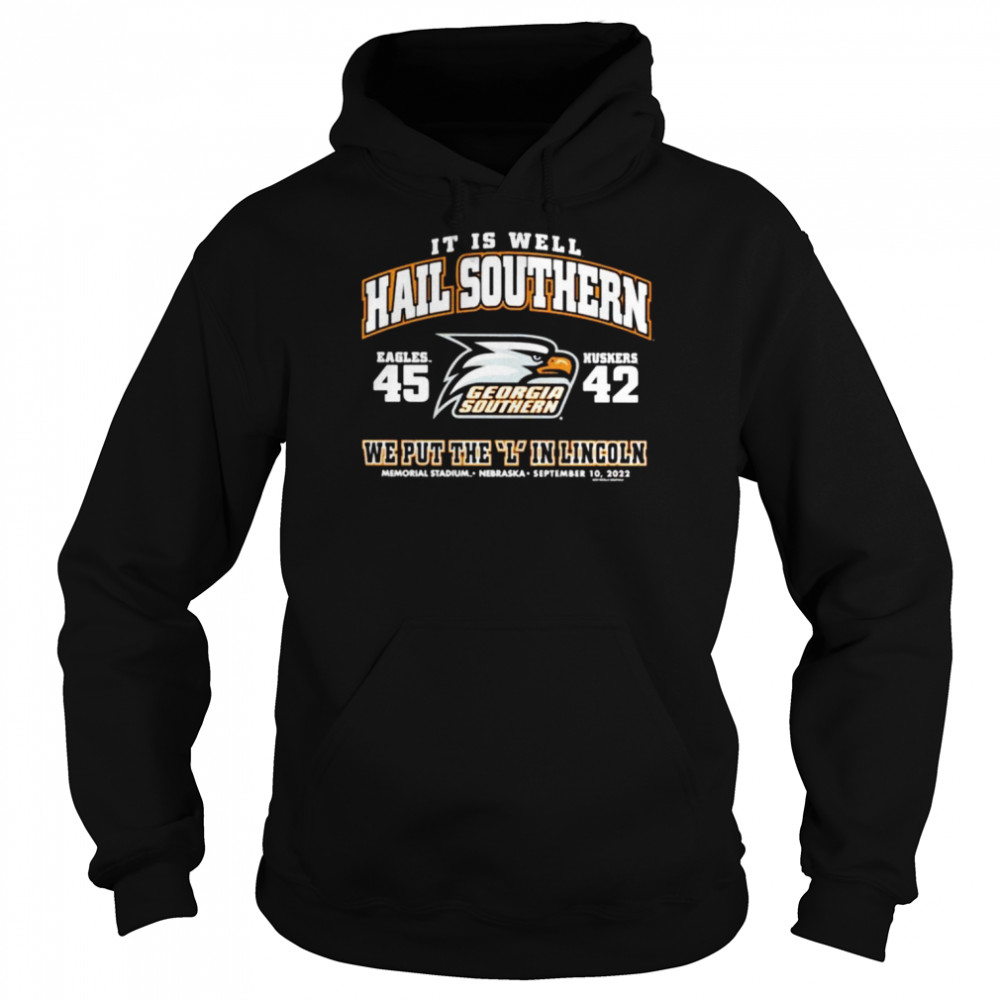 It is well hail southern we put the L in lincoln shirt Unisex Hoodie