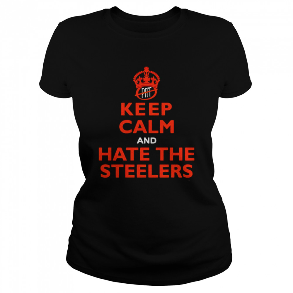 Keep calm and hate the Steelers shirt Classic Women's T-shirt
