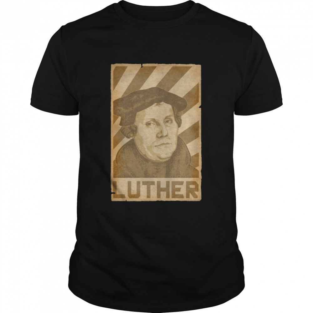 Martin Luther German Political shirt
