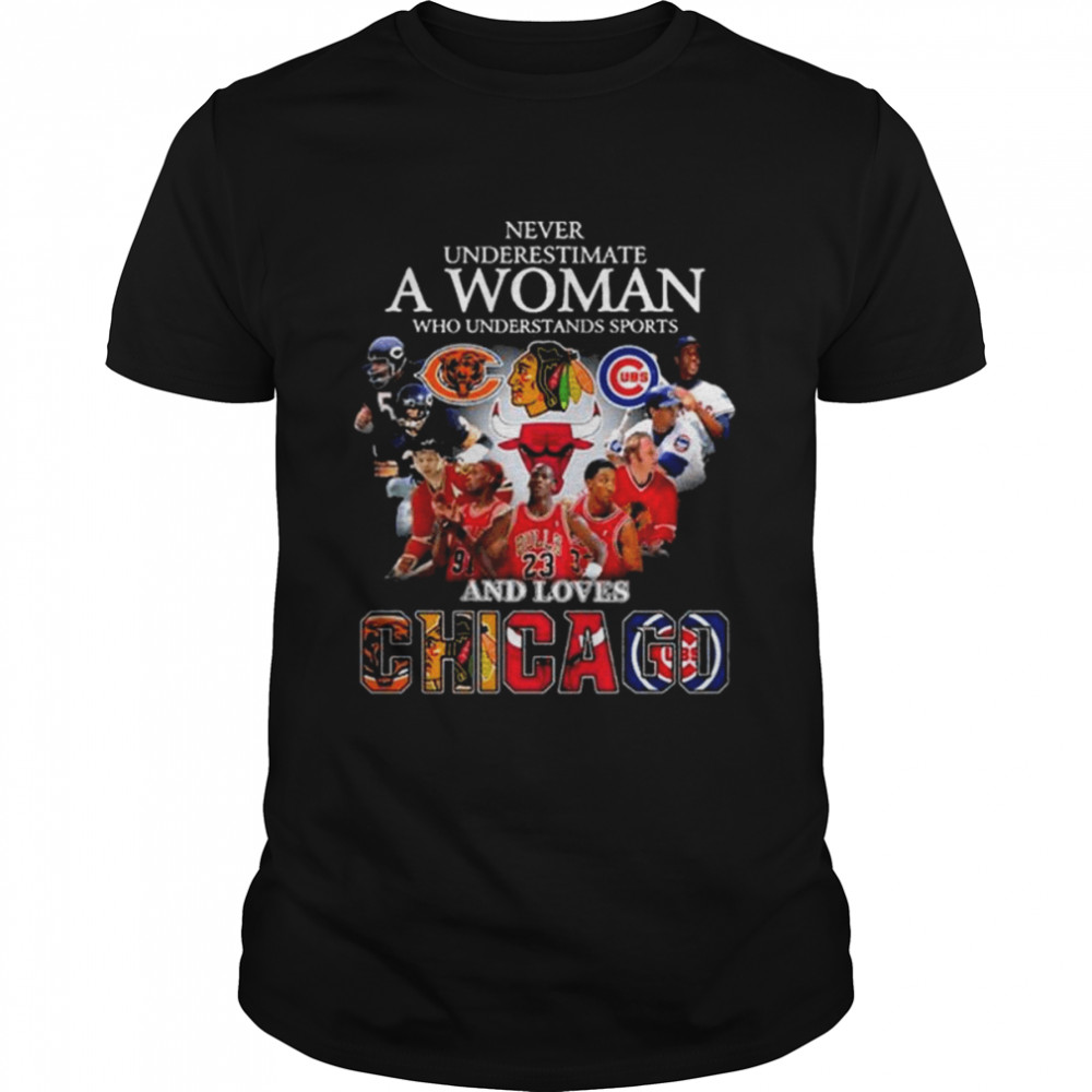 Never underestimate a woman who understands sports and loves chicago 2022 shirt Classic Men's T-shirt