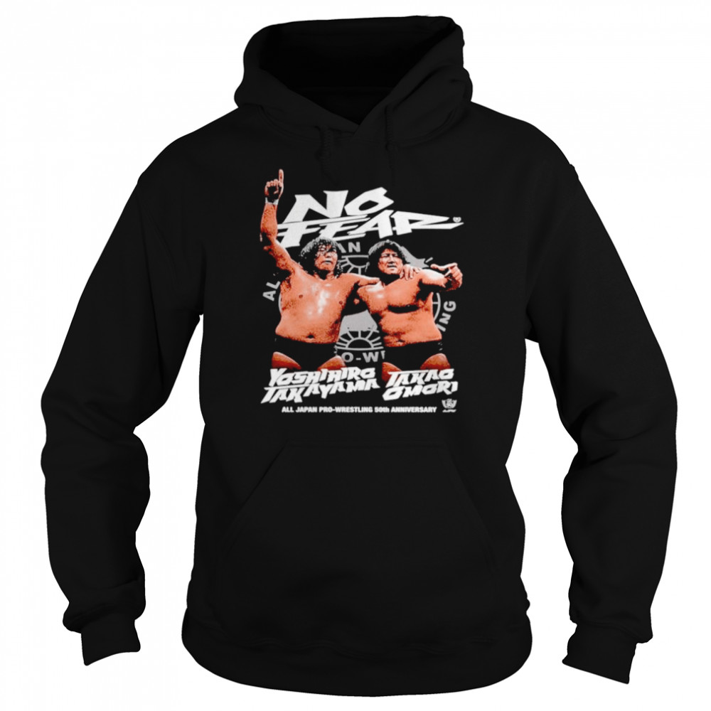 No fear Yoshihiro Takayama Takao Omori shirt Unisex Hoodie