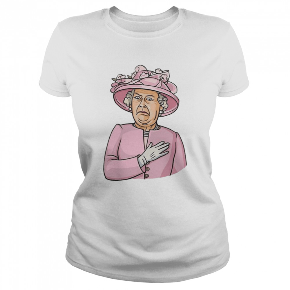 Oh Queen Elizabeth Shocked Face shirt Classic Women's T-shirt