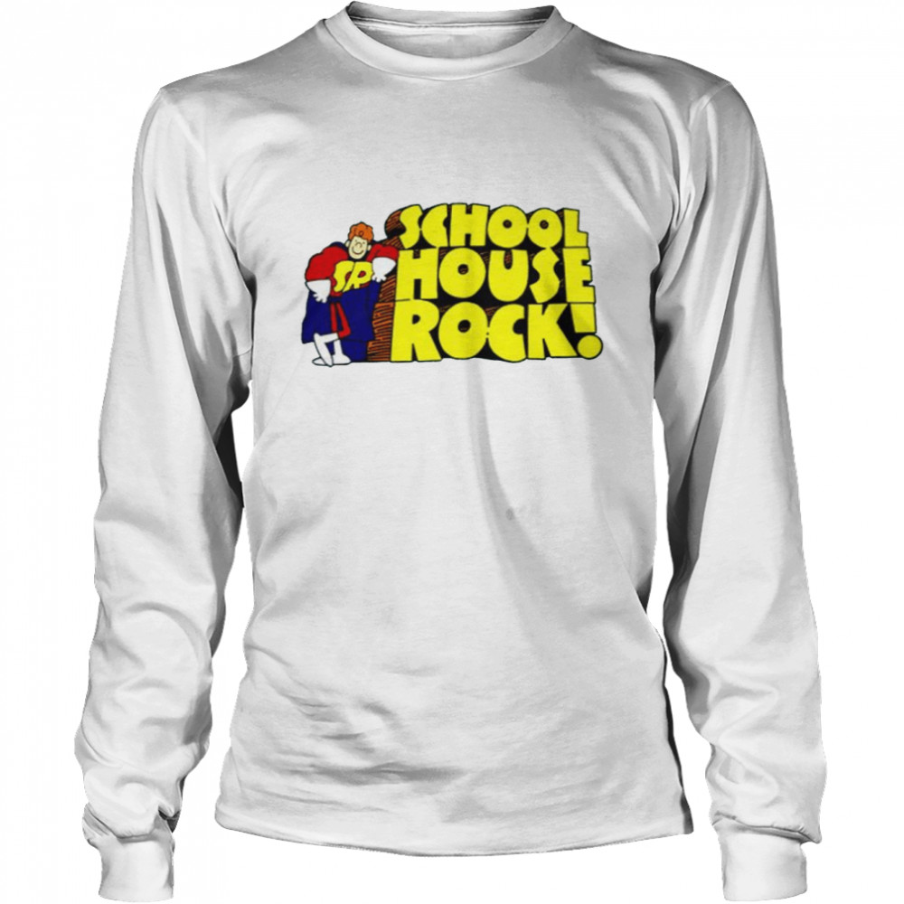 Our School Schoolhouse Rock shirt Long Sleeved T-shirt