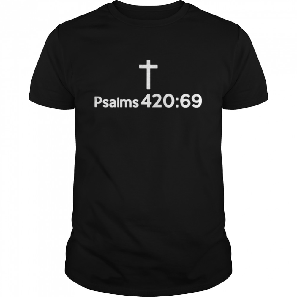 Psalms 420 69 shirt Classic Men's T-shirt