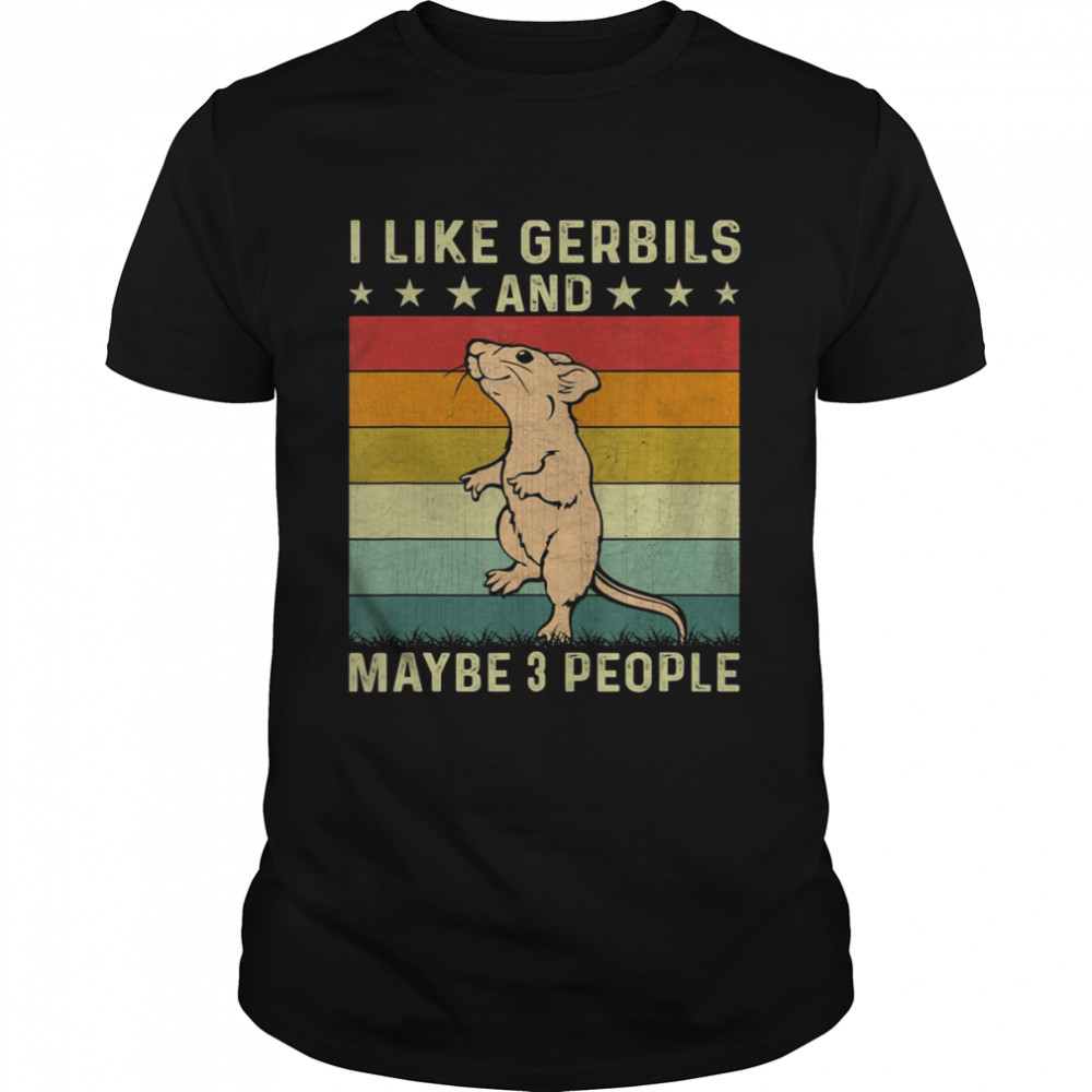 Retro 60s 70s Gerbil I Like Gerbils And Maybe 3 People shirt Classic Men's T-shirt