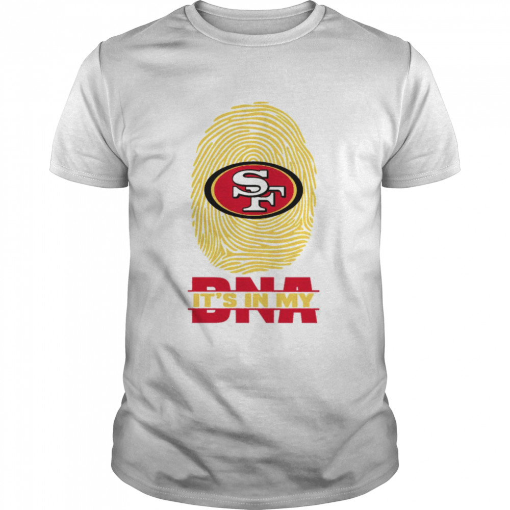 San Francisco 49ers It Is In My DNA San Francisco 49ers T- Classic Men's T-shirt