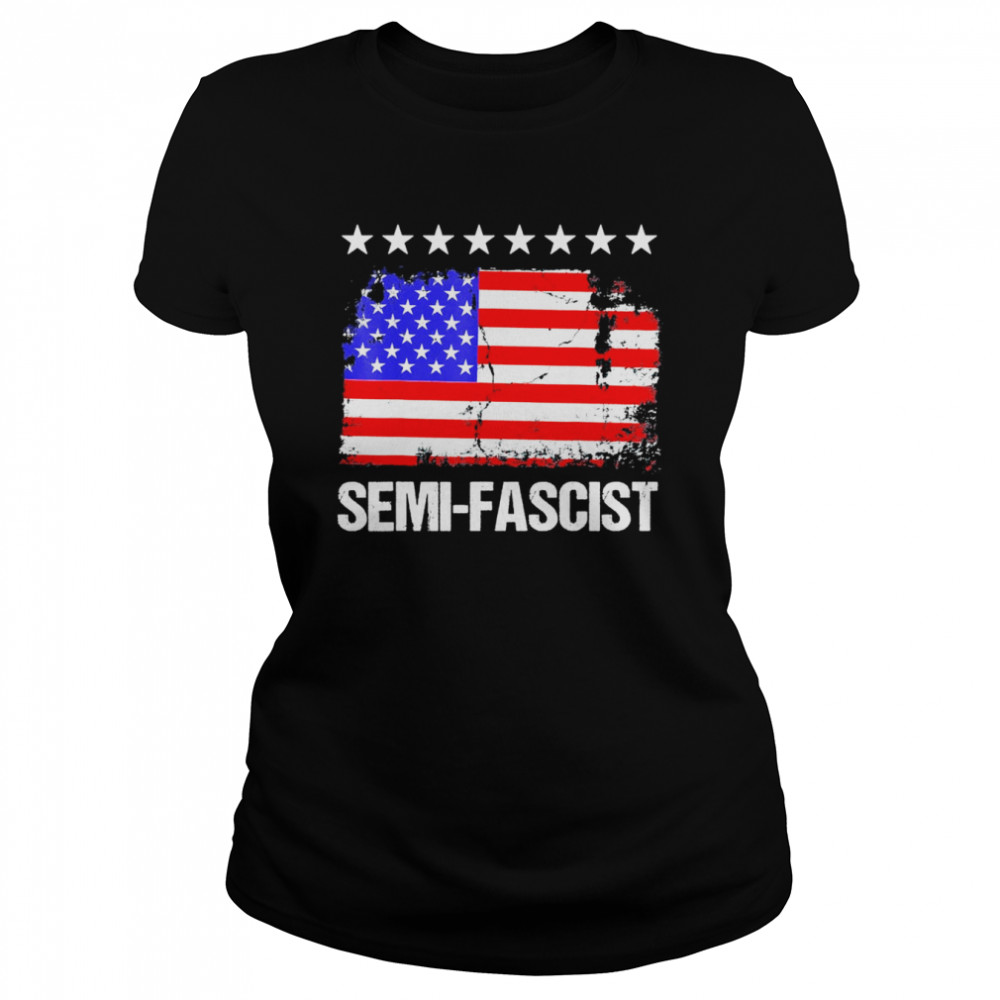 semi fascist funny political humor biden quotes t classic womens t shirt