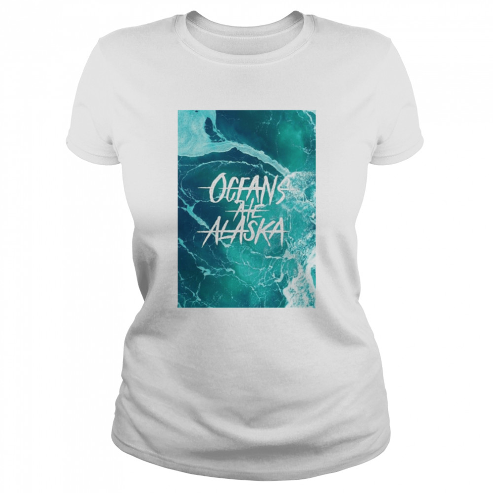 shoddy lasts forever oceans ate alaska shirt classic womens t shirt