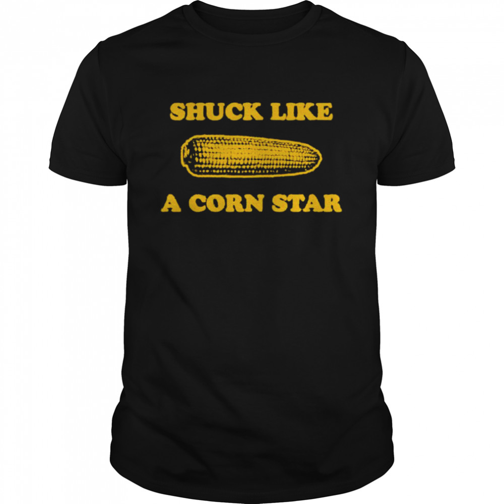 Shuck like a corn star shirt Classic Men's T-shirt