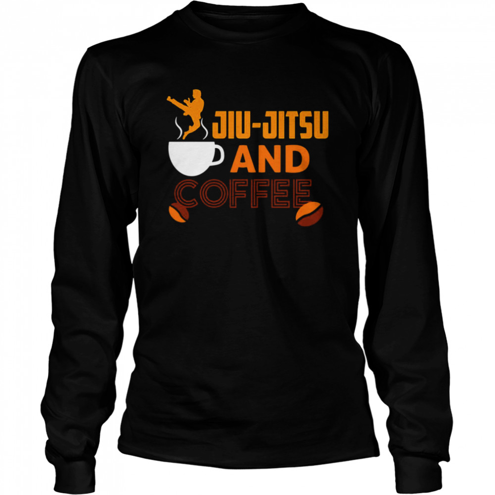 Jiu Jitsu And Coffee shirt Long Sleeved T-shirt