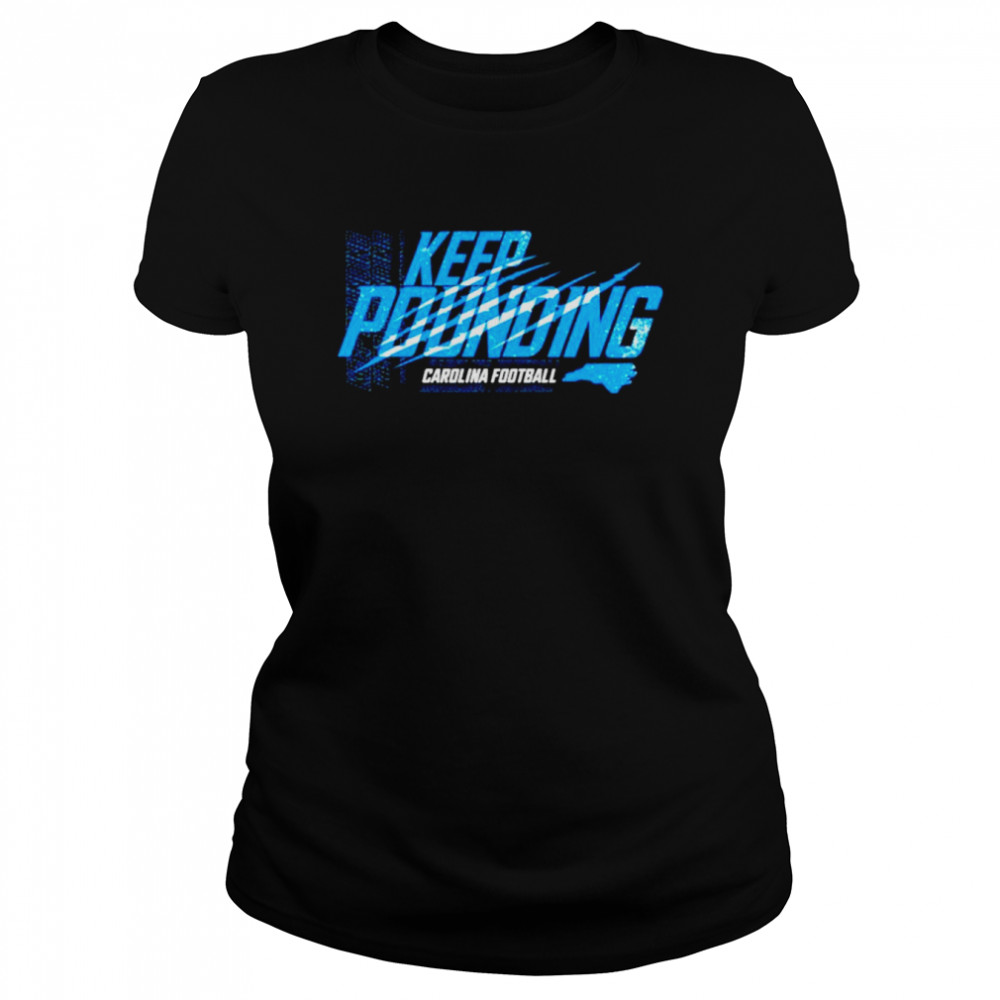 Keep Pounding North Carolina Tar Heels shirt Classic Women's T-shirt