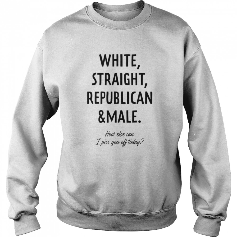 White straight republican and male politics shirt Unisex Sweatshirt