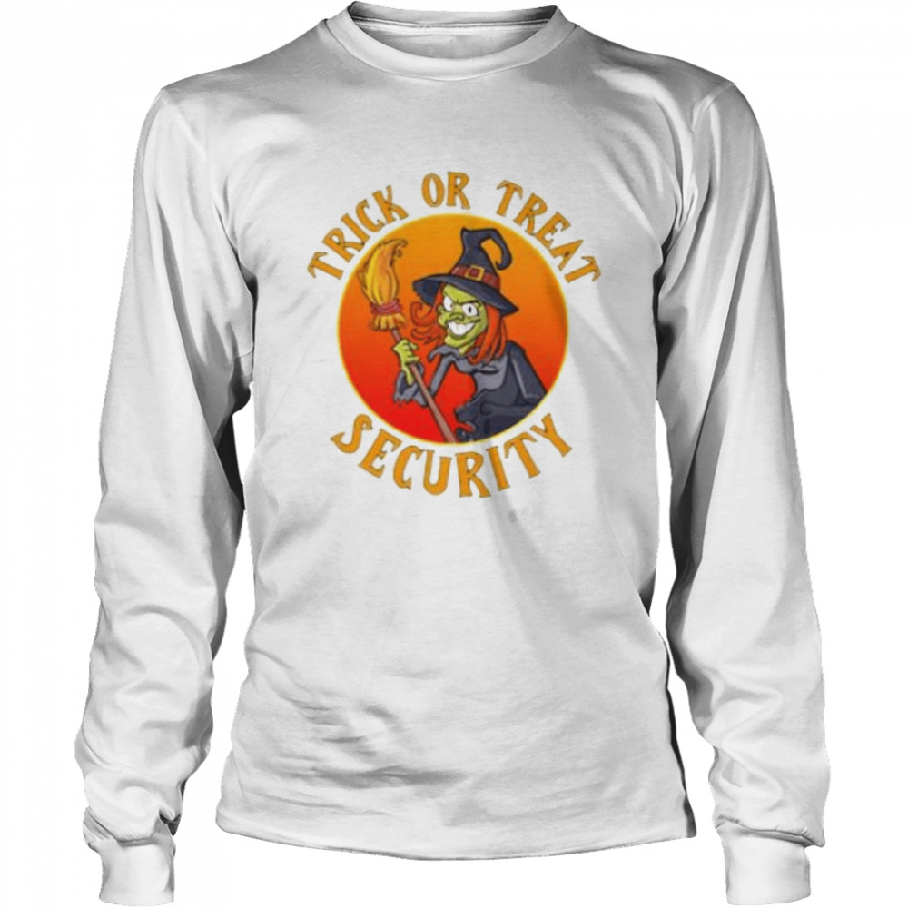 Candy Security Witch Trick Or Treat Halloween shirt Long Sleeved T-shirt