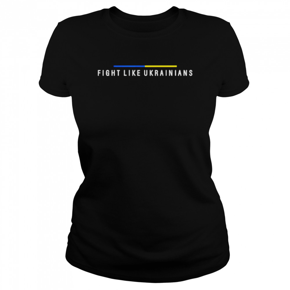 Fight like Ukrainian Unisex T-shirt Classic Women's T-shirt