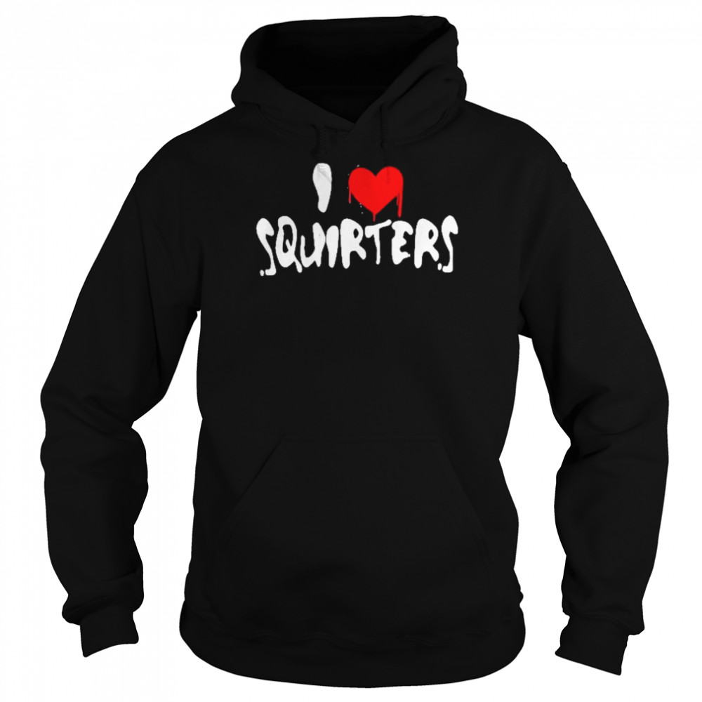 I Love Squirters Hat  Unisex Hoodie