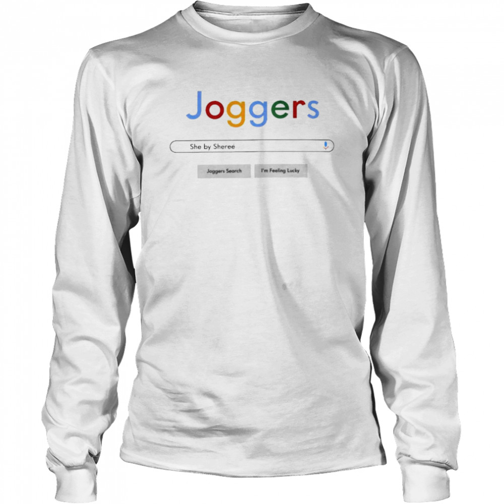 Joggers Google she by Sheree shirt Long Sleeved T-shirt