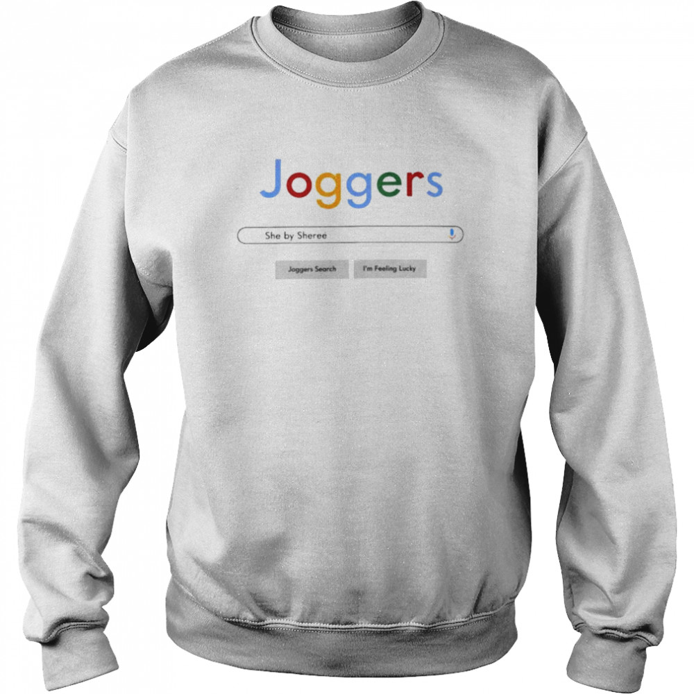 Joggers Google she by Sheree shirt Unisex Sweatshirt