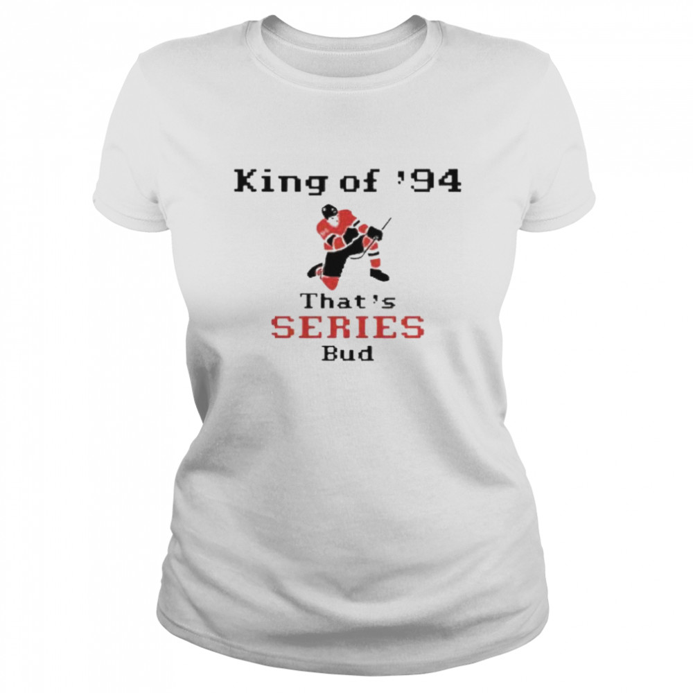 King of ’94 that’s series bud shirt Classic Women's T-shirt