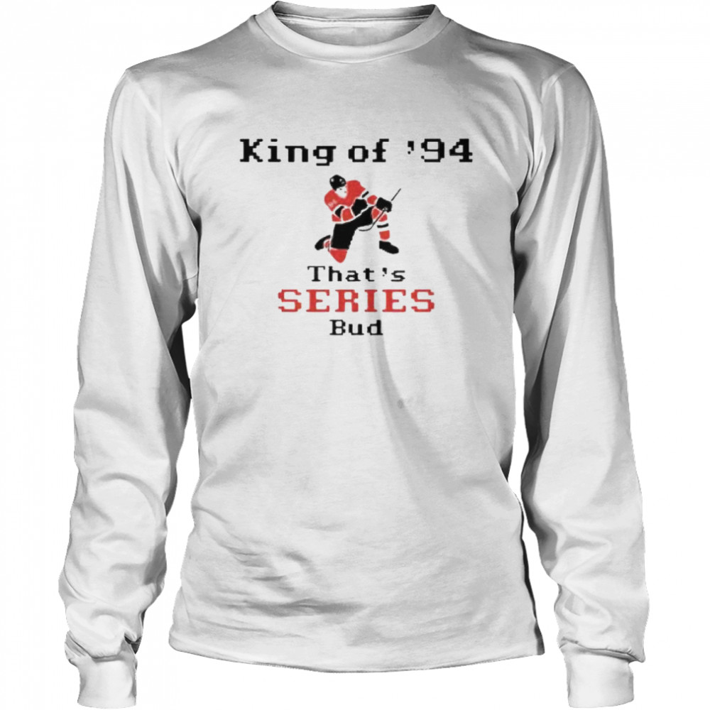 King of ’94 that’s series bud shirt Long Sleeved T-shirt