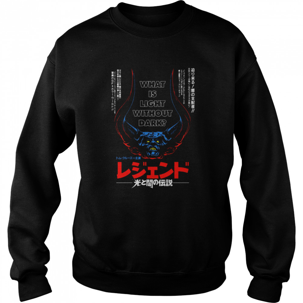 Legend What Is Light Without Dark Japanese shirt Unisex Sweatshirt
