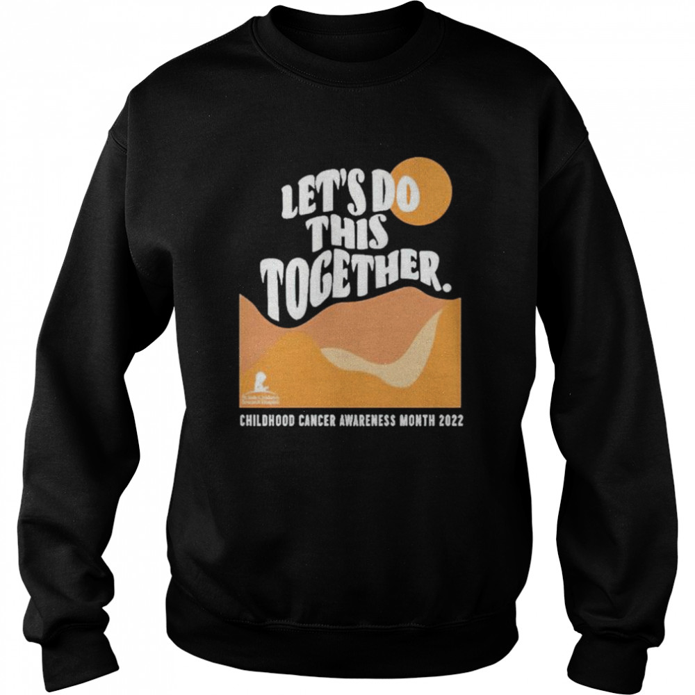 Let’s do this together shirt Unisex Sweatshirt
