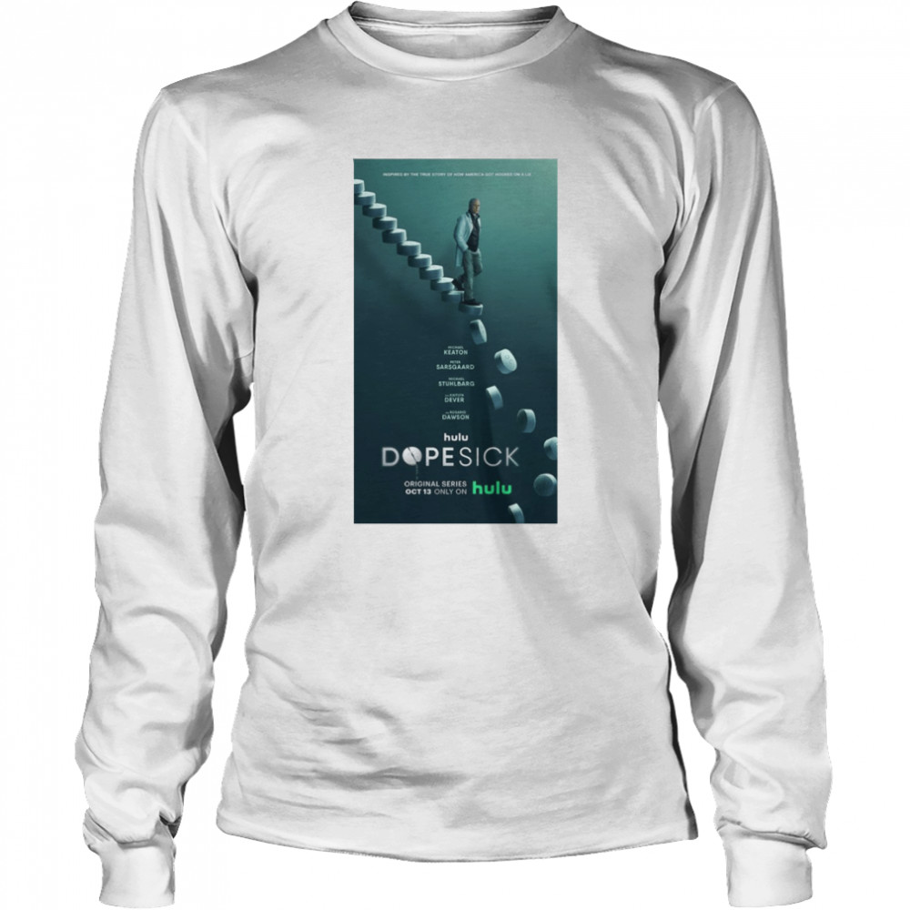 New Dopesick 2021 Movie shirt Long Sleeved T-shirt