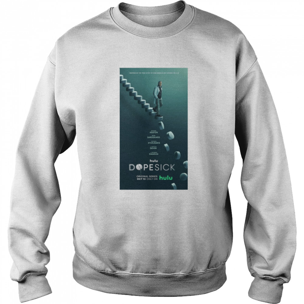 New Dopesick 2021 Movie shirt Unisex Sweatshirt