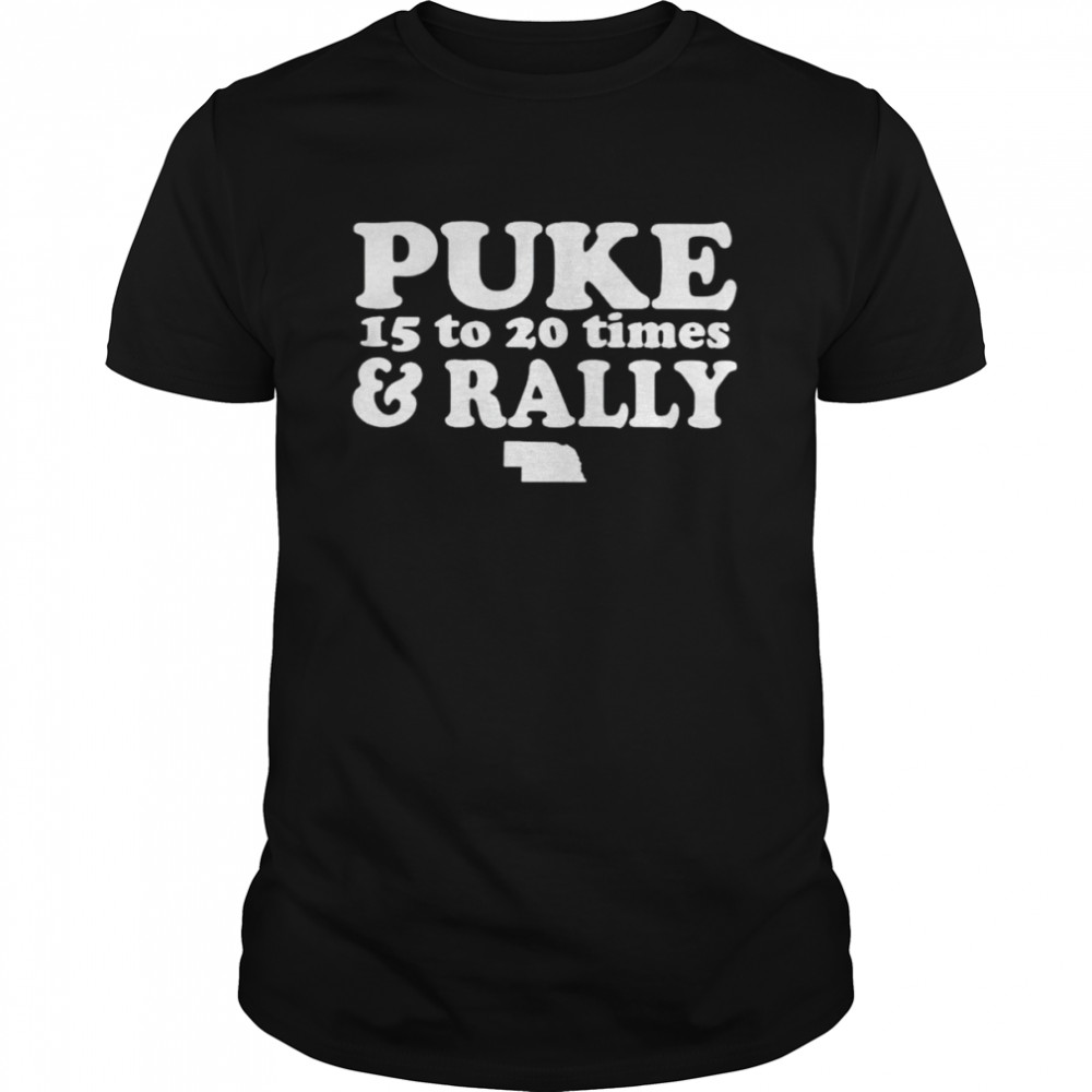 Puke 15 to 20 times and rally shirt Classic Men's T-shirt