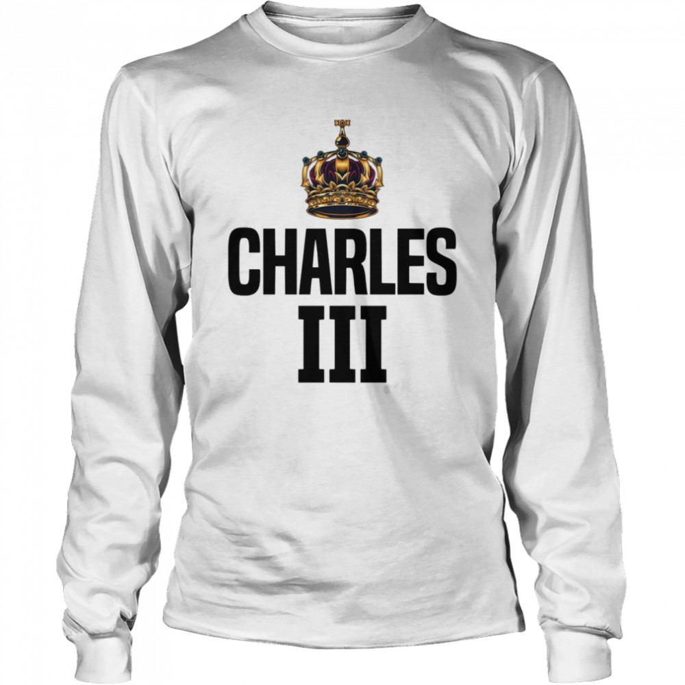The Throne Of UK King Charles Iii shirt Long Sleeved T-shirt