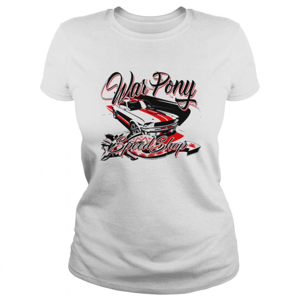 War Pony Speed Shop Mustang shirt Classic Women's T-shirt