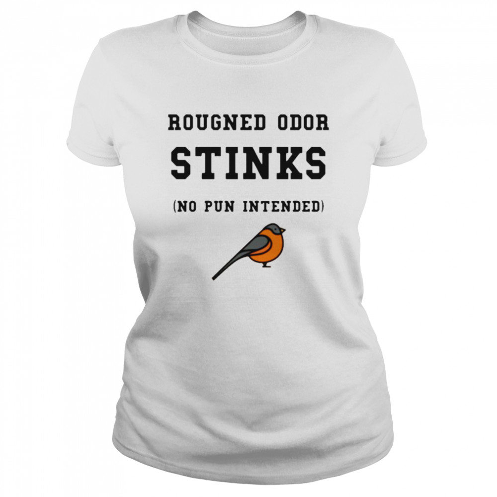 Baltimore Orioles Rougned odor stinks no pun intended shirt Classic Women's T-shirt