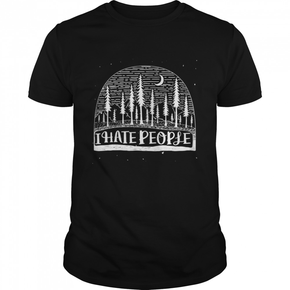 I Hate People shirt