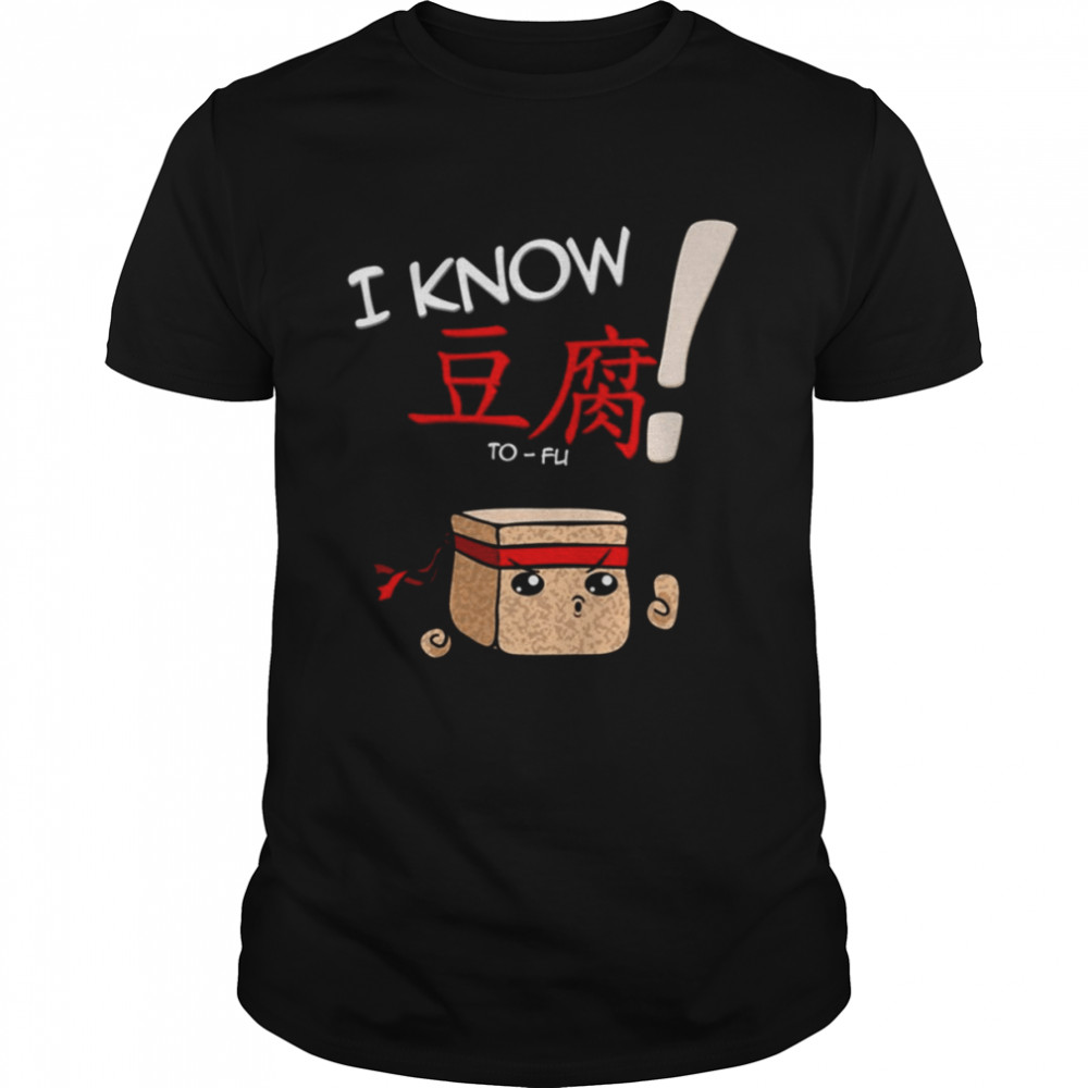 I Know To-Fu Funny T- Classic Men's T-shirt