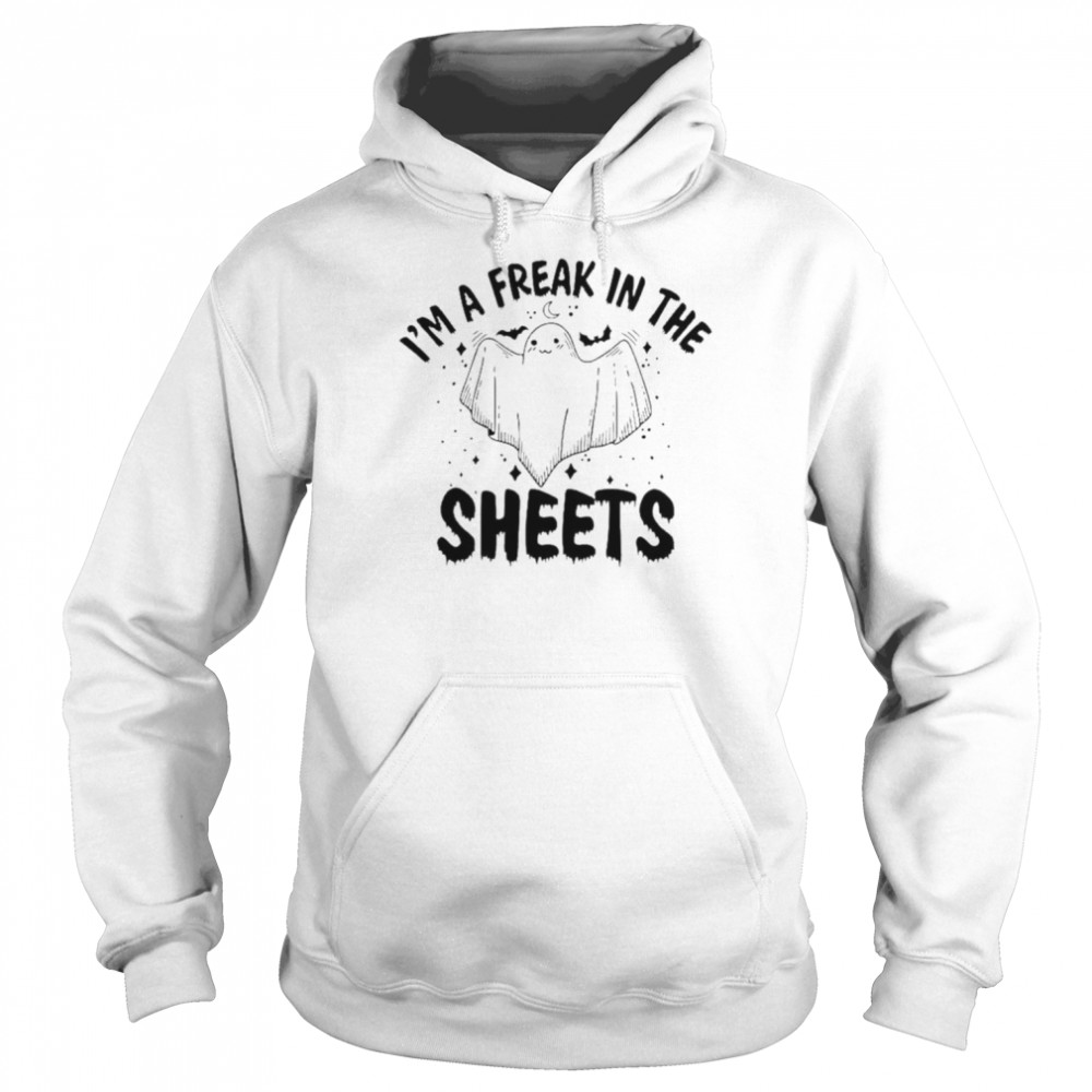 im a freak in the sheets halloween unisex t shirt unisex hoodie