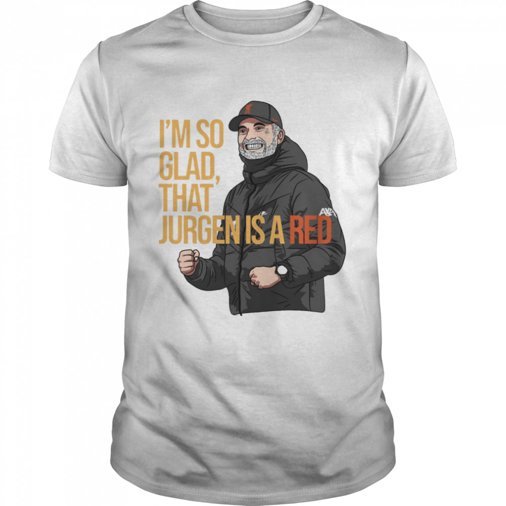 Jurgen Is A Red Liverpool FC T-shirt