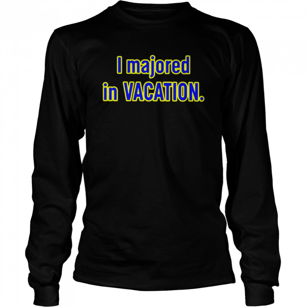 Spiderlingdaya I Majored In Vacation shirt Long Sleeved T-shirt