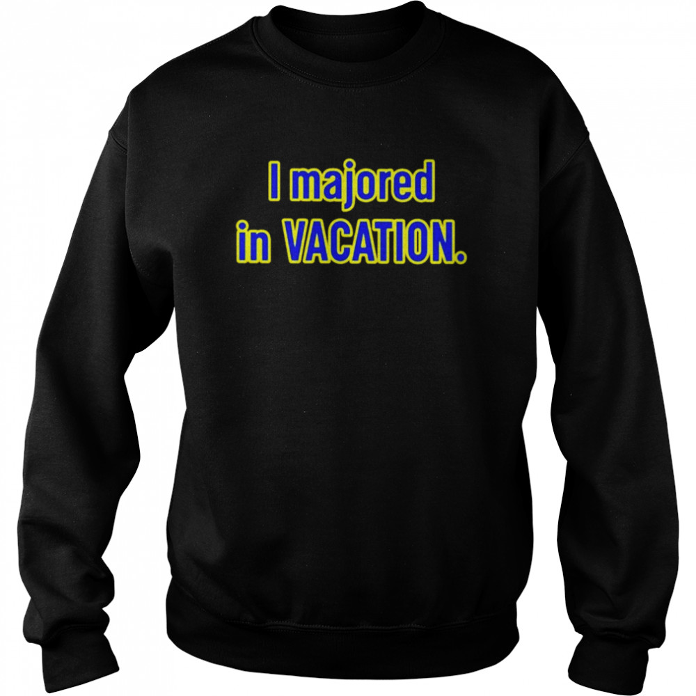 Spiderlingdaya I Majored In Vacation shirt Unisex Sweatshirt
