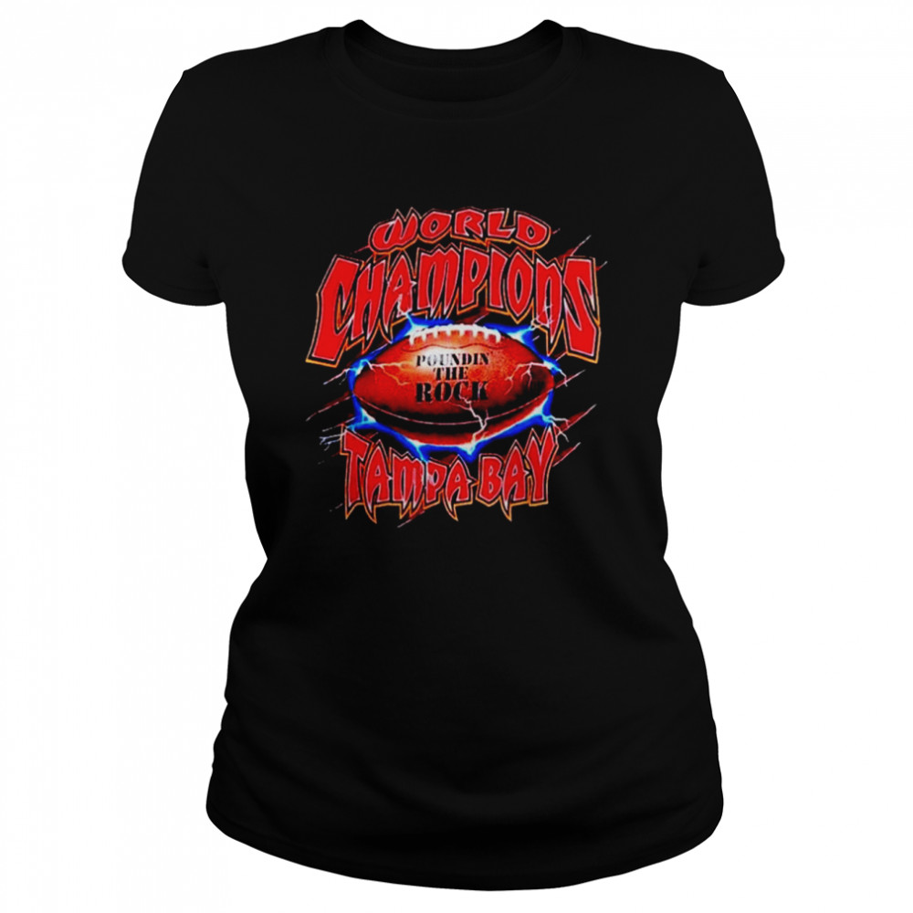 Tampa Bay Buccaneers world champions poundin the rock shirt Classic Women's T-shirt