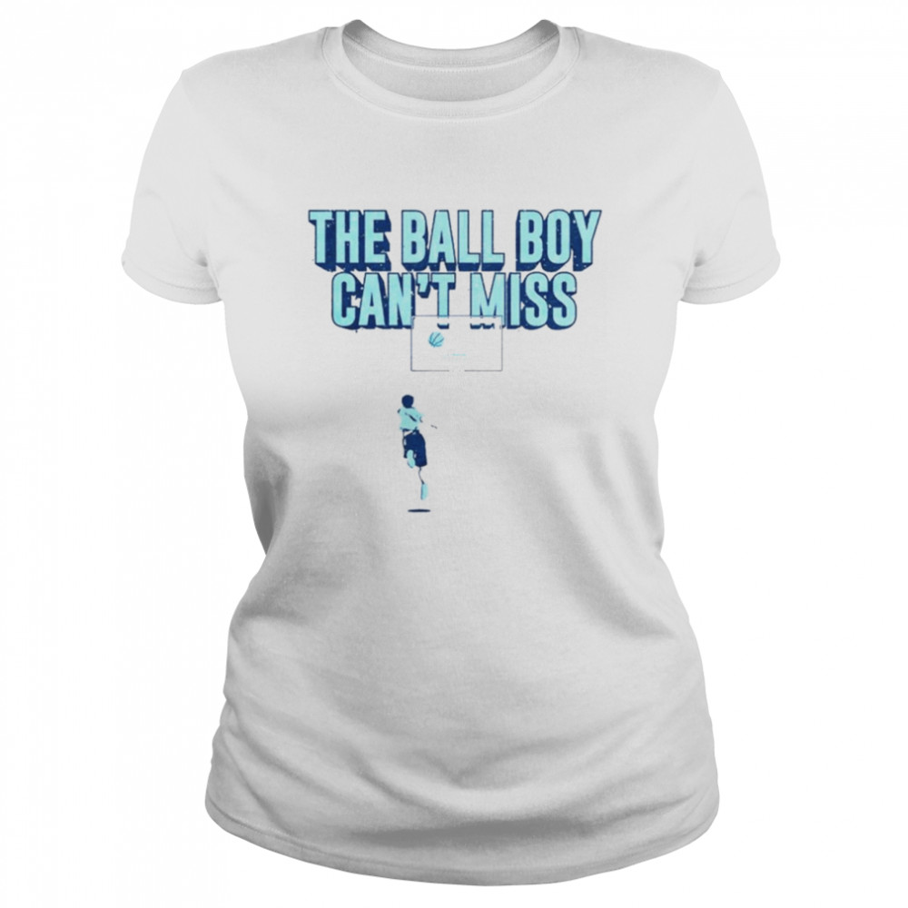 The ball boy can’t miss shirt Classic Women's T-shirt