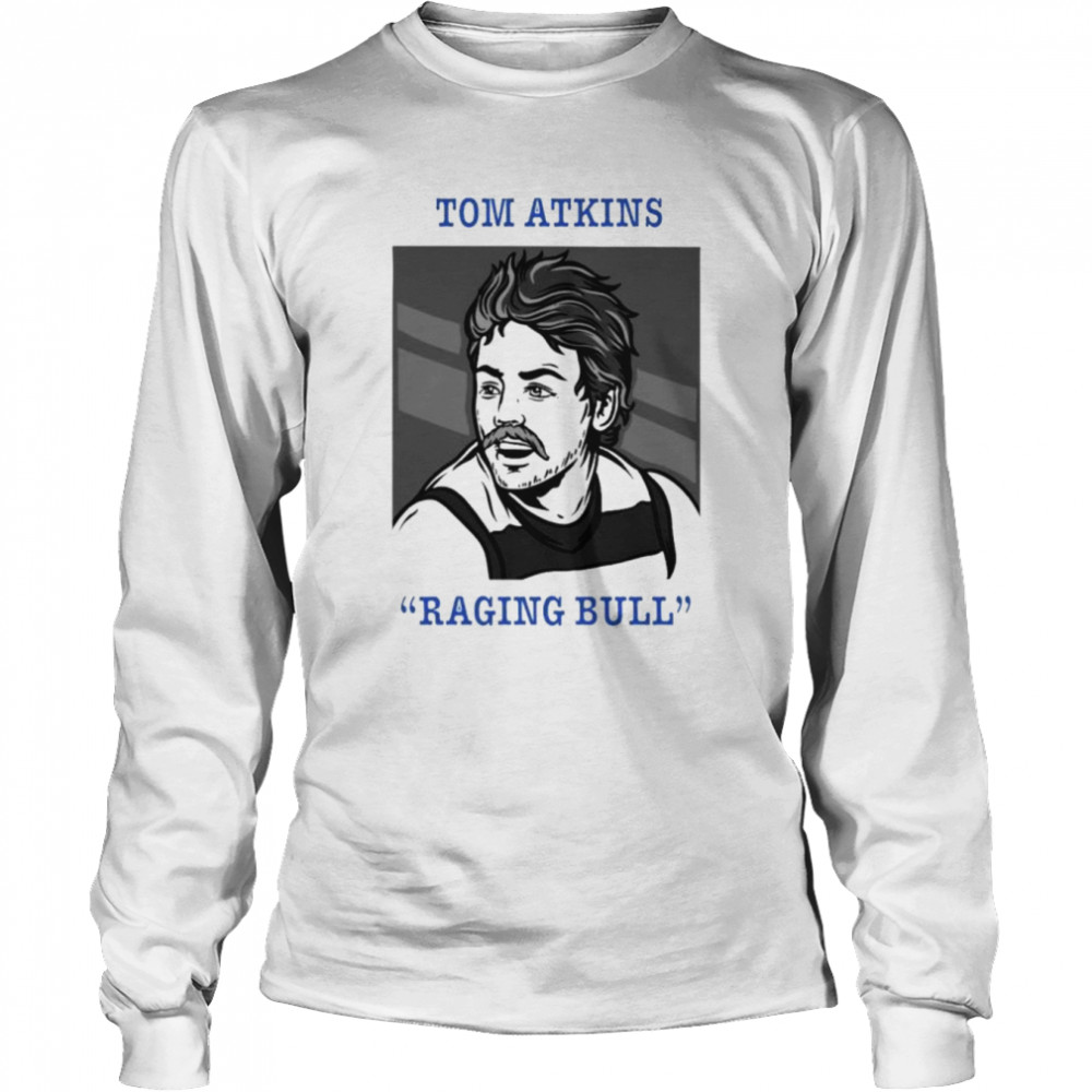 Tom Atkins raging bull shirt Long Sleeved T-shirt