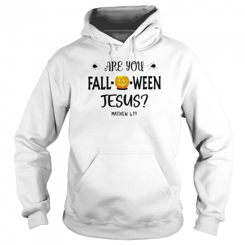 are you Falloween Jesus shirt Unisex Hoodie