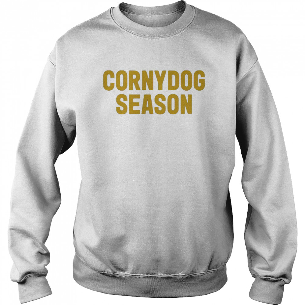 cornydog season shirt Unisex Sweatshirt