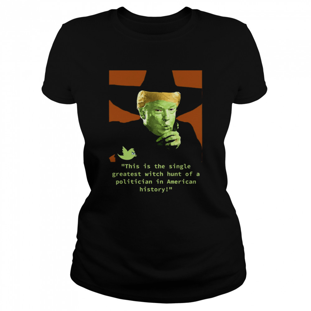 Donald Trump Witch Hunt Trump Halloween  Classic Women's T-shirt